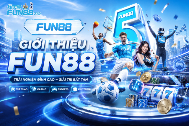 Giới Thiệu Fun88: Tại Sao Đây Là Lựa Chọn Số 1 Của Các Cao Thủ? 1 Giới thiệu FUN88 với thông tin chứng minh độ uy tín