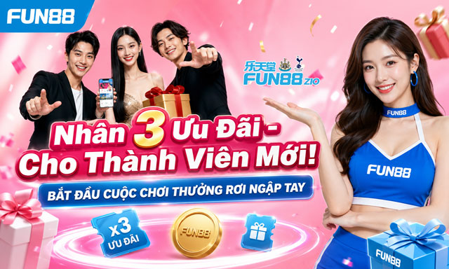 Khuyến mãi Fun88 cho người mới tạo tài khoản