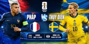 Nhận định Pháp vs Thụy Điển